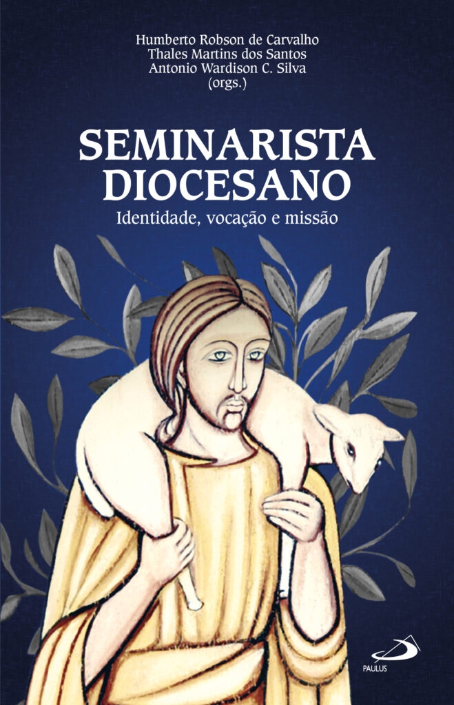 Seminarista Diocesano Identidade Voca O E Miss O Paulus Editora