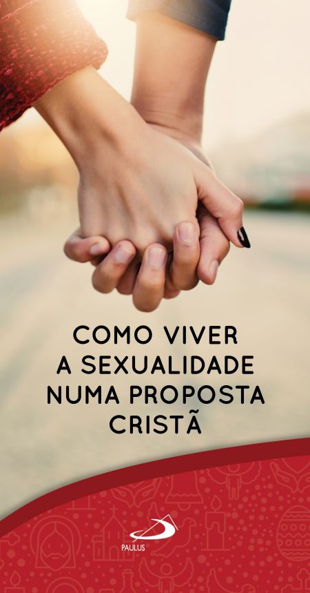 Como Viver A Sexualidade Numa Proposta Cristã 7891210558848 2685