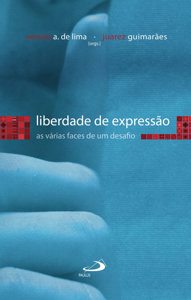 Liberdade De Expressão As Várias Faces De Um Desafio é Nova Obra Da Paulus Paulus Editora 0928